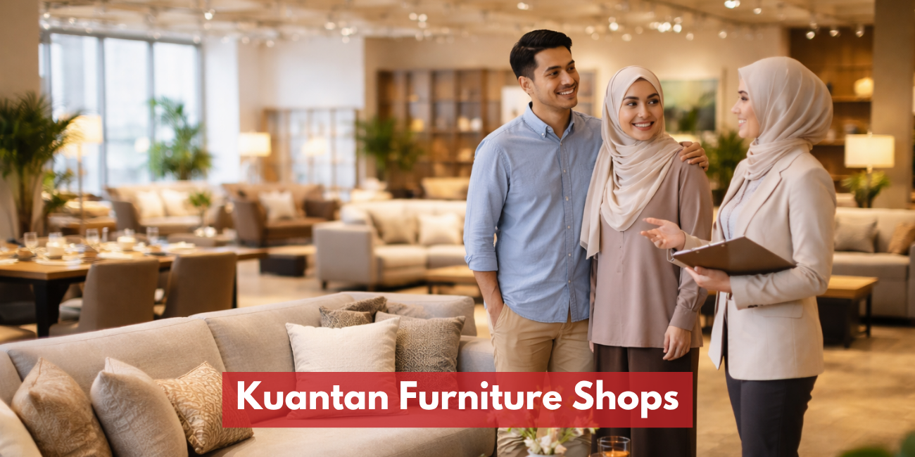 Kuantan Furniture Shops